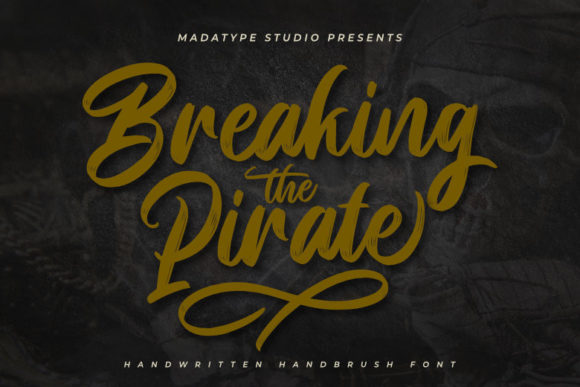 Breaking Pirate: A Brushed Script Font with Modern Sophistication