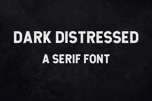 Dark Distressed: A Typeface with Raw, Authentic Character