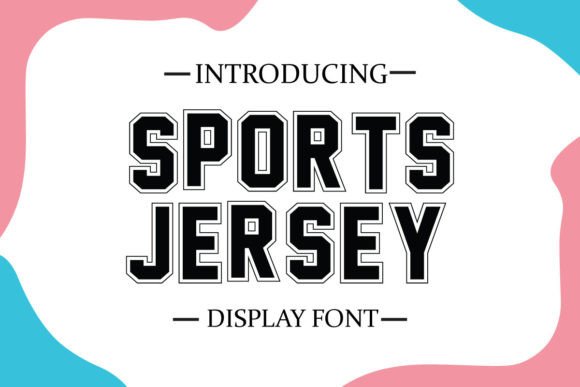 Why Sports Jersey Is Your Go-To Typeface for Athletic Branding